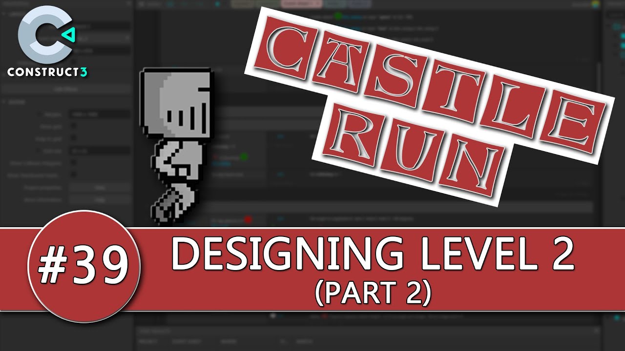 Construct 3 Tutorial #39 - CASTLE RUN - Level 2 - finishing the game