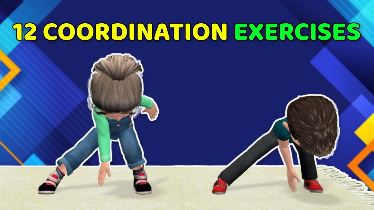 12 EXERCISES TO IMPROVE CHILDREN’S COORDINATION
