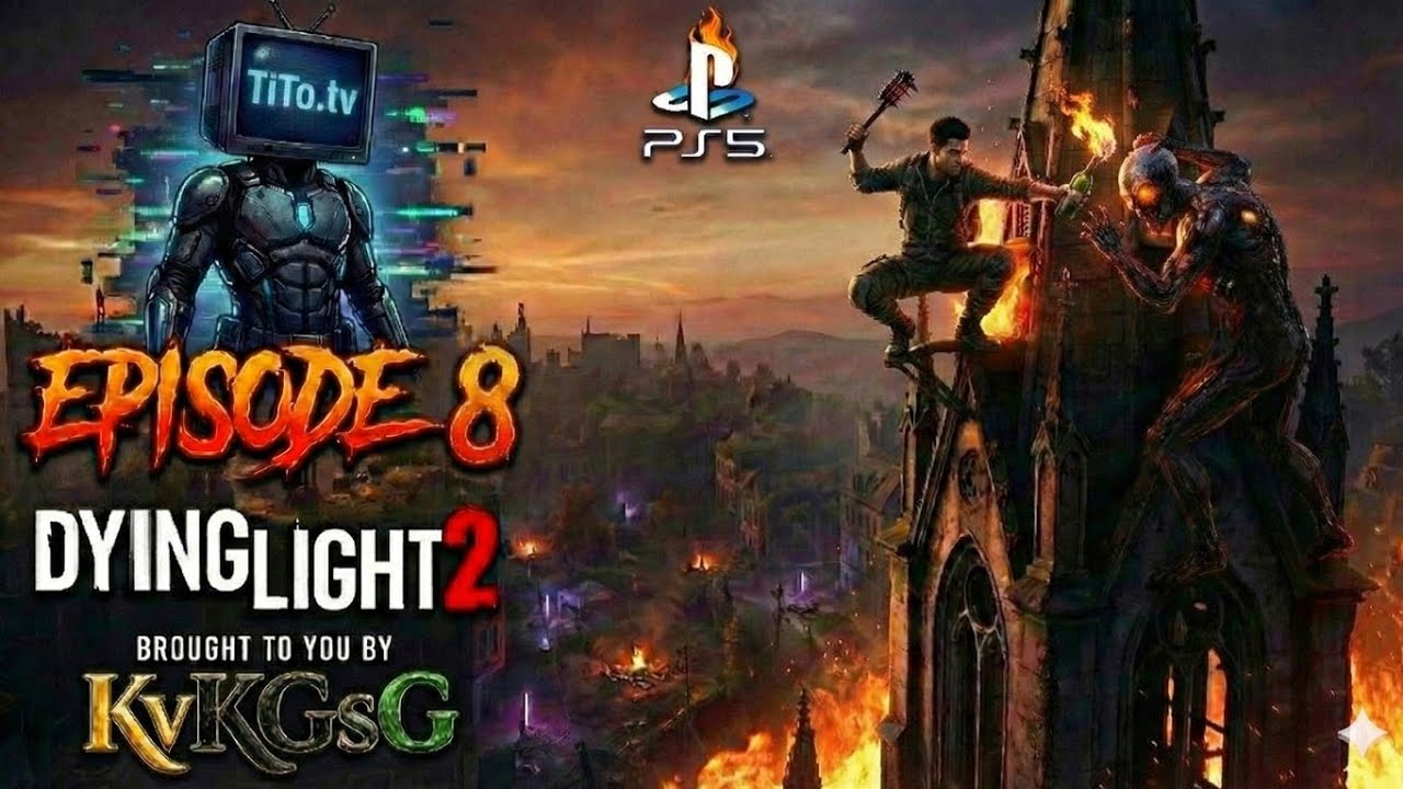 Dying Light 2 Stay Human Ep. 8 Tito.📺 grindfest 2026 LIVE After Dark KvKGsG  After Dark