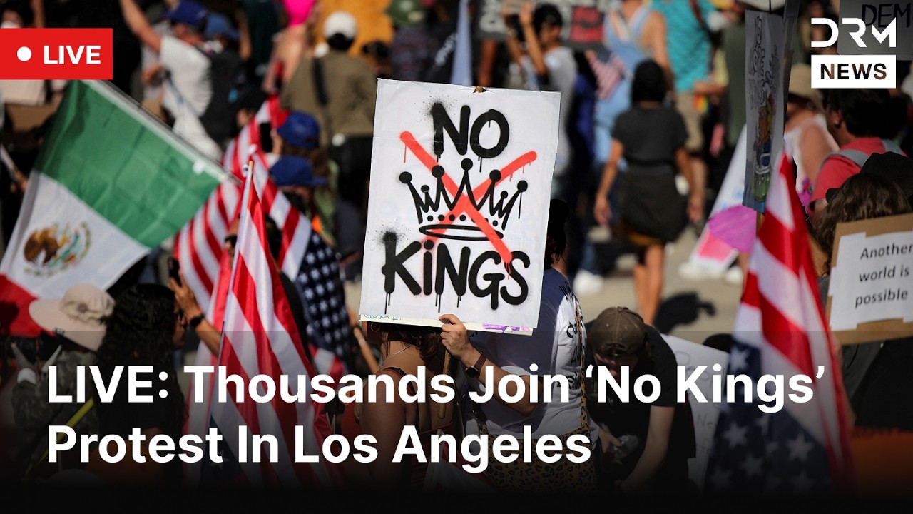 LIVE: Thousands Join &lsquo;No Kings&rsquo; Protest In Los Angeles | DRM News | AC1F