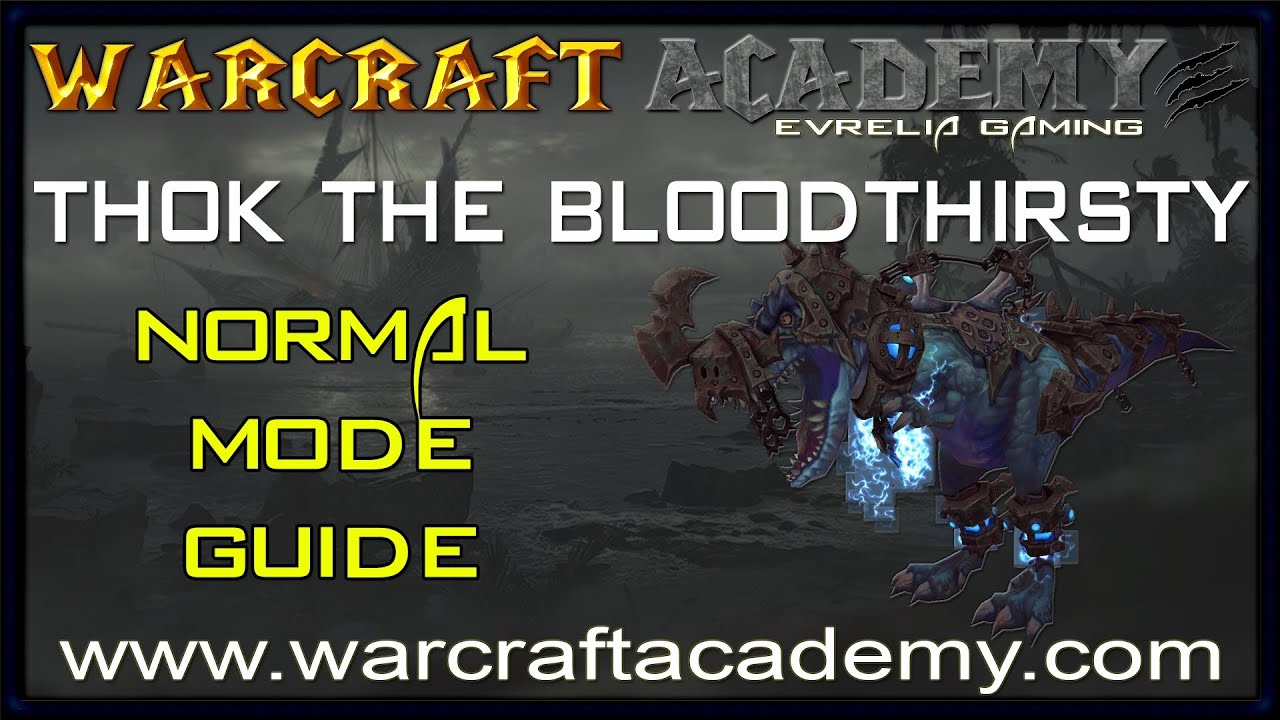 Thok the Bloodthirsty Normal Guide - Siege of Orgrimmar - Warcraft Academy