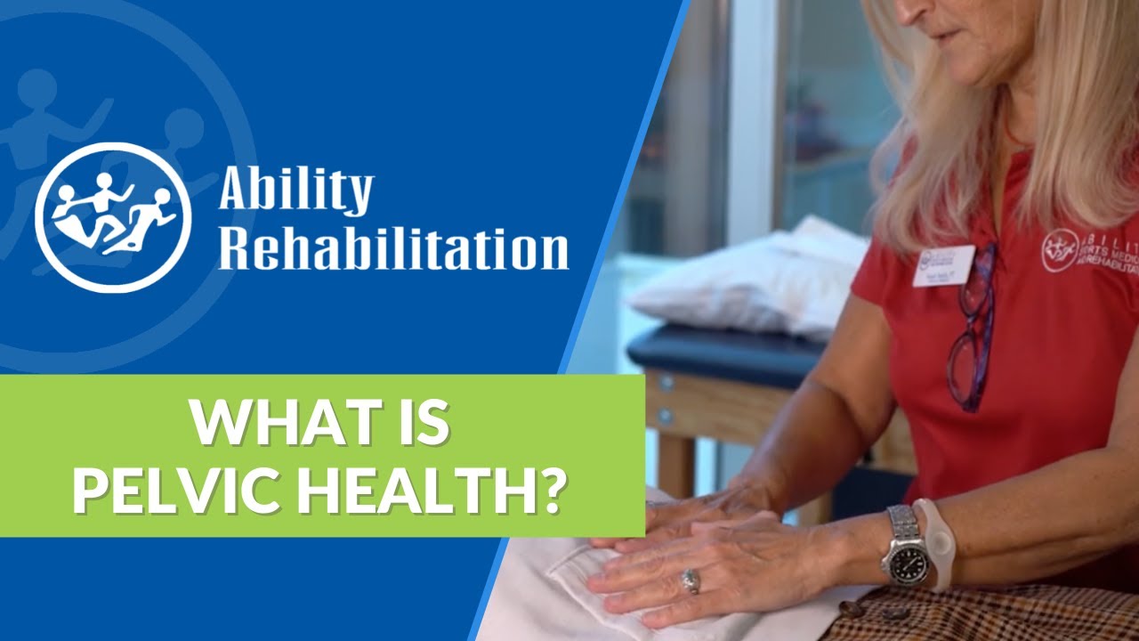 What is Pelvic Health?