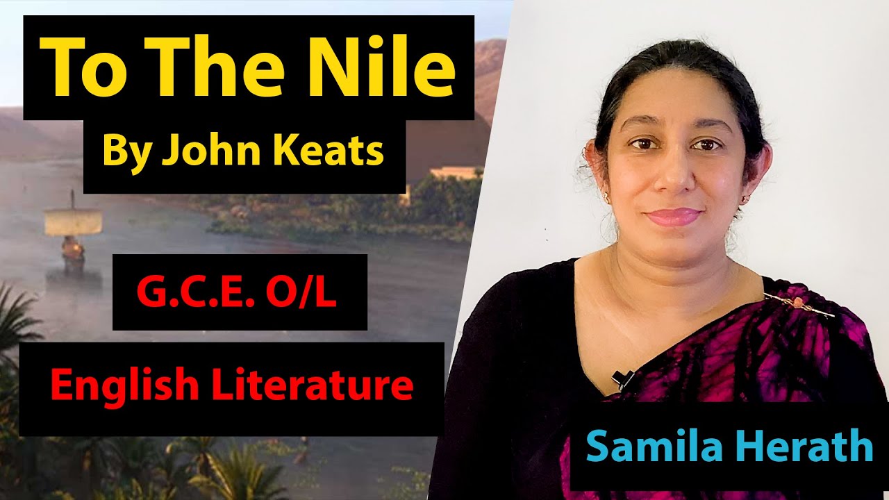 To The Nile By John Keats - G.C.E.O/L English Literature - Samila Herath
