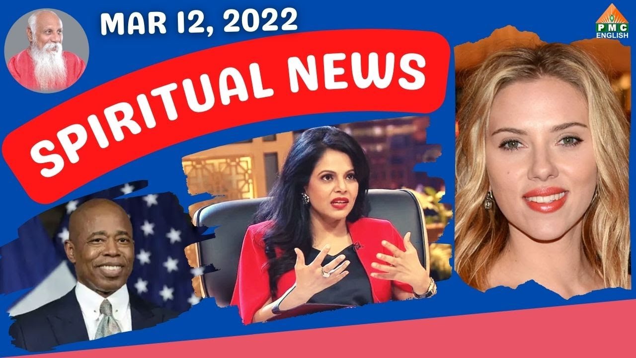 SPIRITUAL NEWS | MAR 12, 2022 | SPIRITUAL UPDATES WORLDWIDE | PMC English