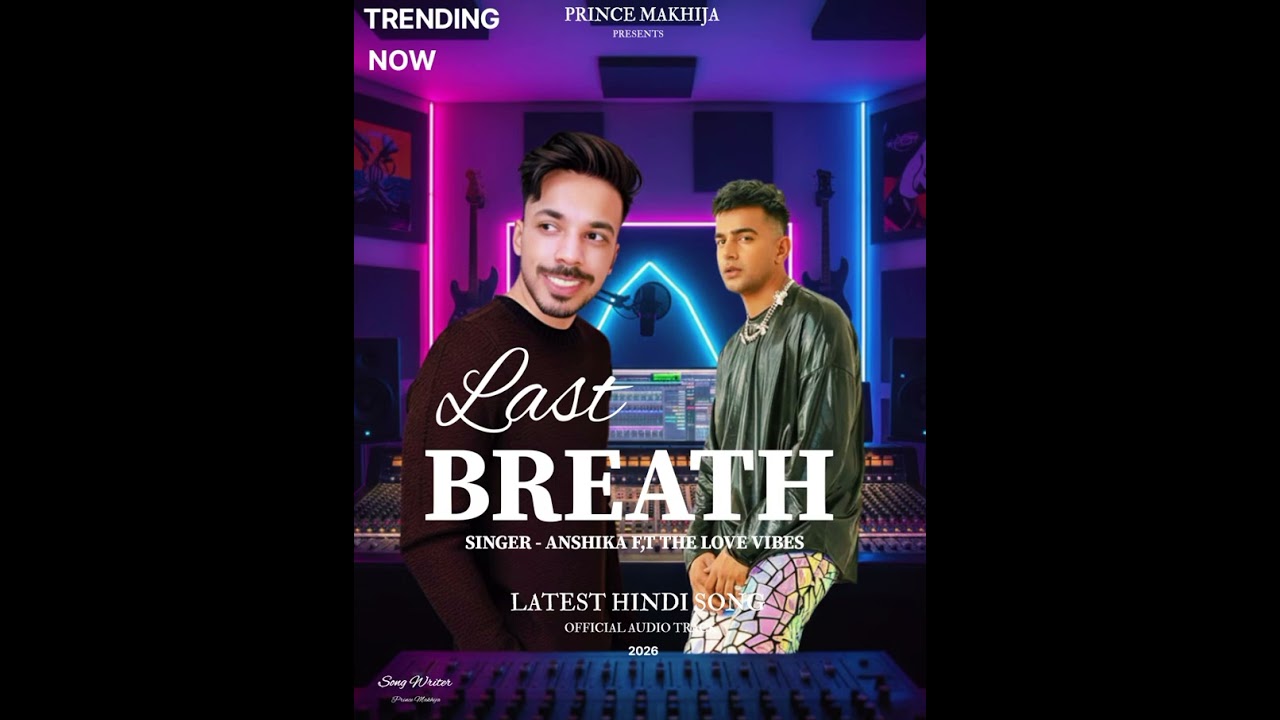 LAST BREATH - ( offcial audio ) TRENDING HINDI SONG 2026 | ANSHIKA F,T THE LV| PRINCE M | DS STUDIO 