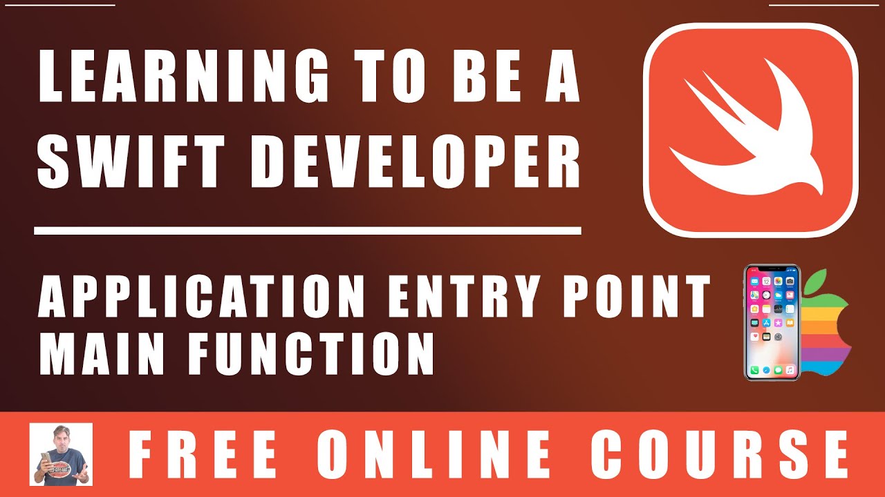 #1 Swift Programming  - Application Entry Point - Main Function