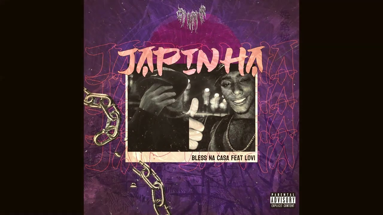 BLESS NA CASA (FEAT - LOVI ) - JAPINHA (PRODBY - LOVI)
