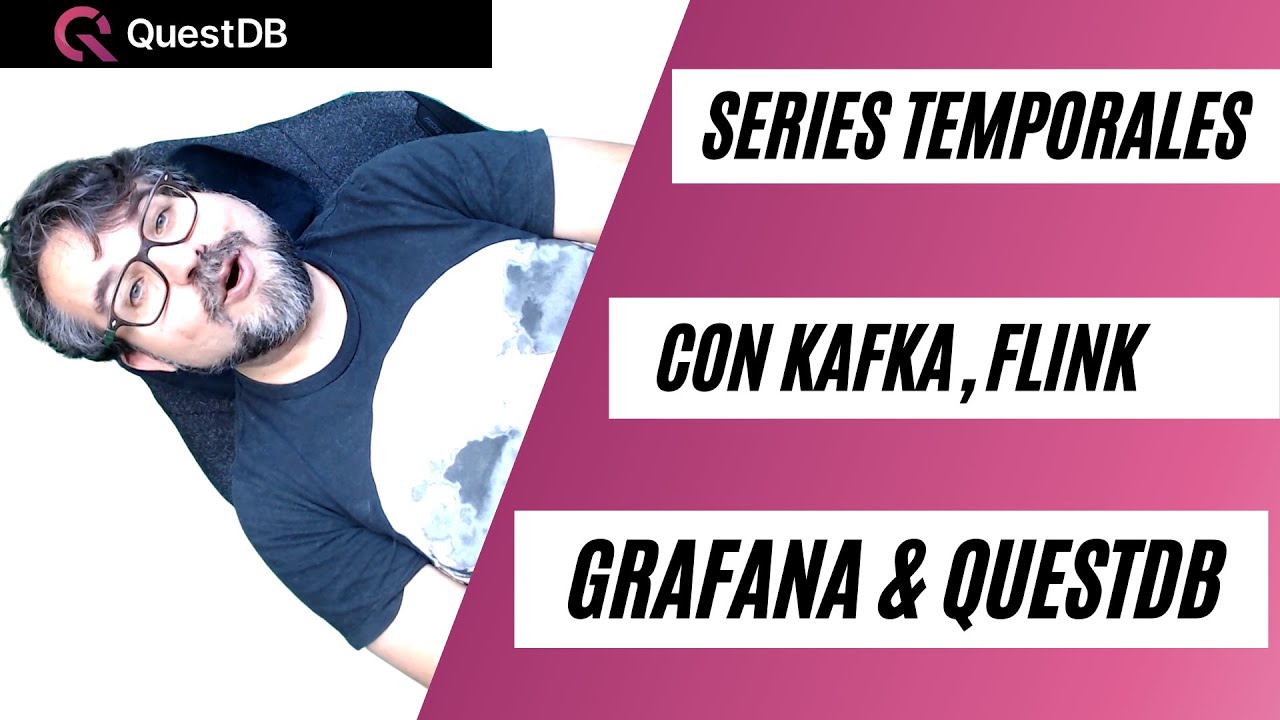 Series temporales con Apache Kafka, Apache Flink, Grafana y QuestDB