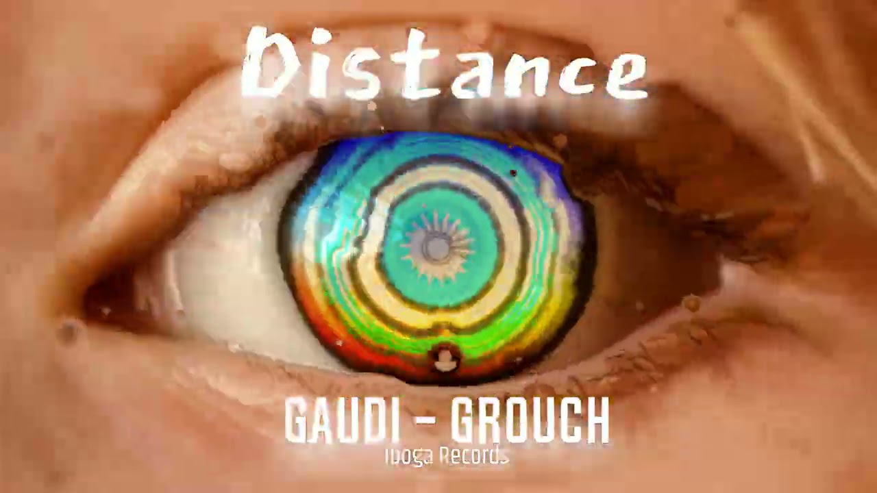 Grouch & gaudi - Distance