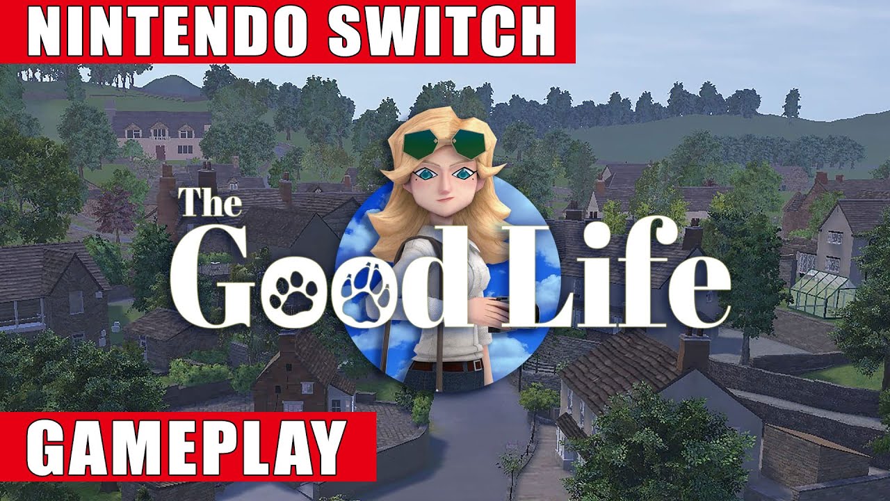 The Good Life Nintendo Switch Gameplay