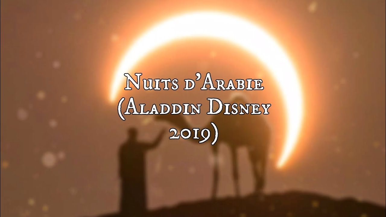 Paroles Nuits d'Arabie (Aladdin Disney 2019) - Anthony Kavanagh