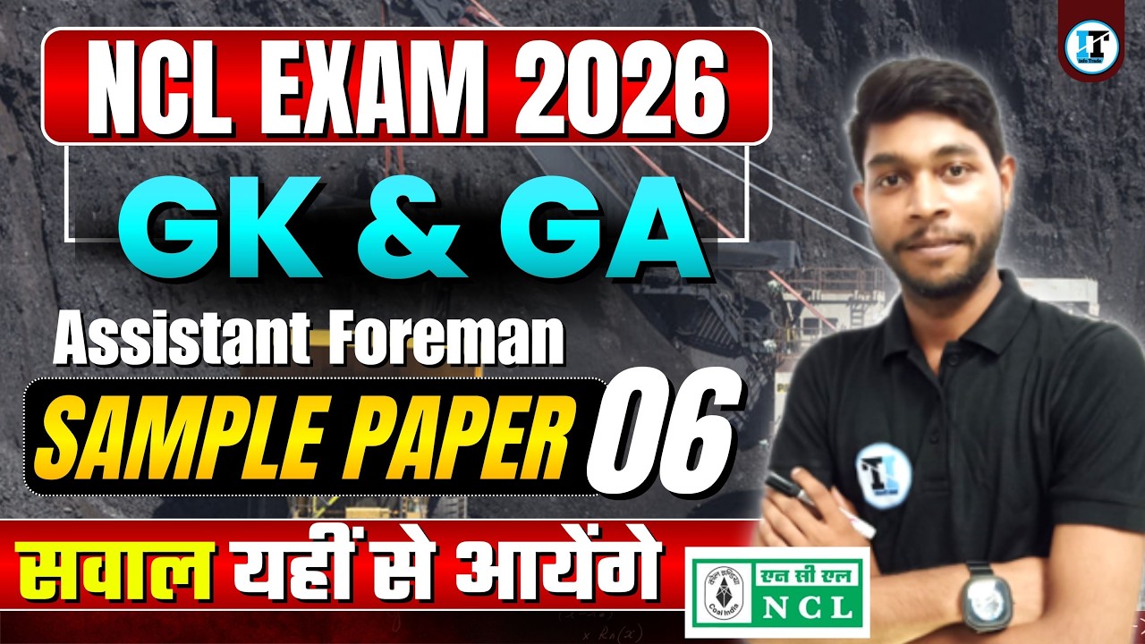 NCL Assistant Foreman GK Live Class - 06 | NCL Recruitment 2025 for Diploma Mechanical Trainee