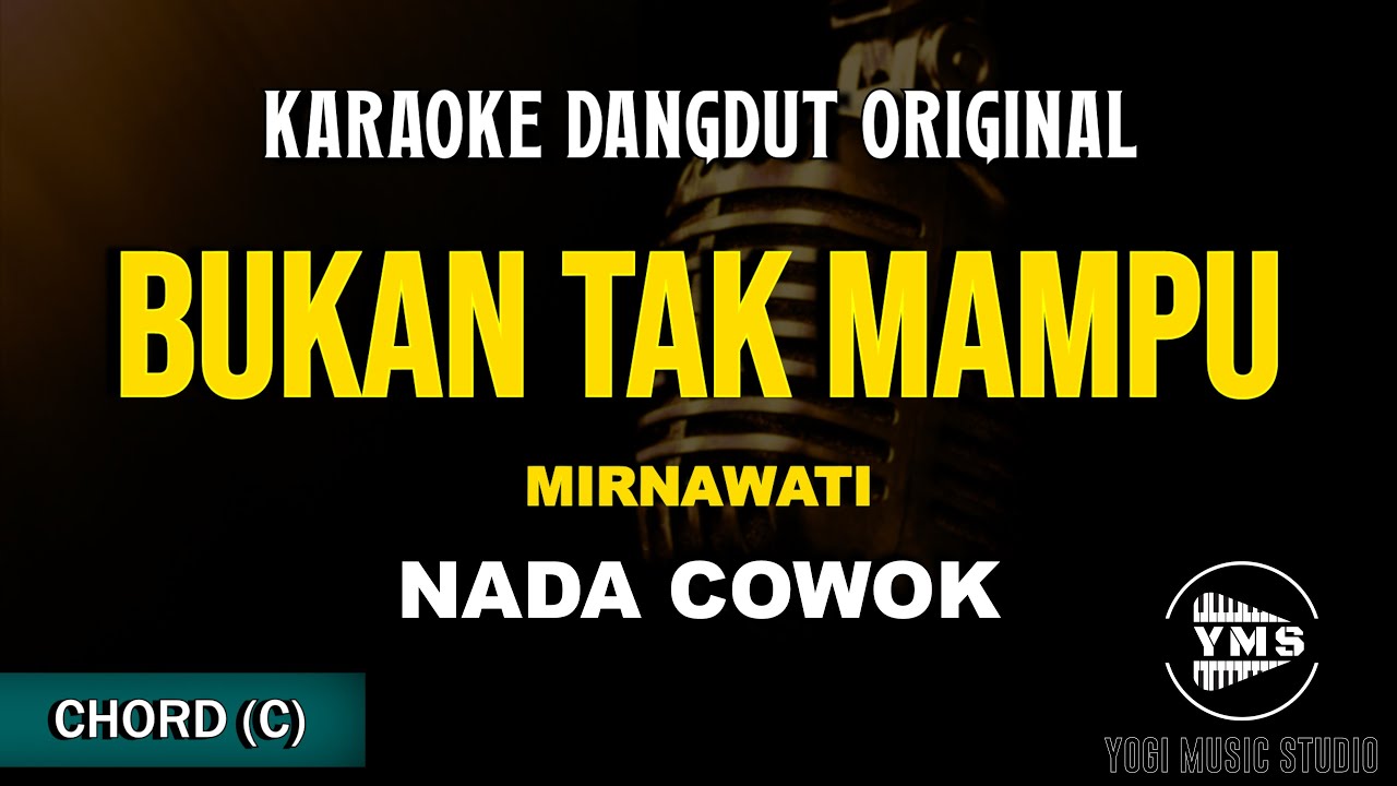 BUKAN TAK MAMPU - MIRNAWATI || KARAOKE DANGDUT ORIGINALN || NADA COWOK