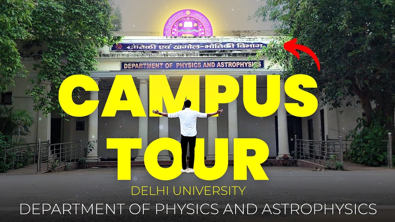 Msc Physics DU Review | Campus Tour of Department of Physics And Astrophysics Delhi university | 
