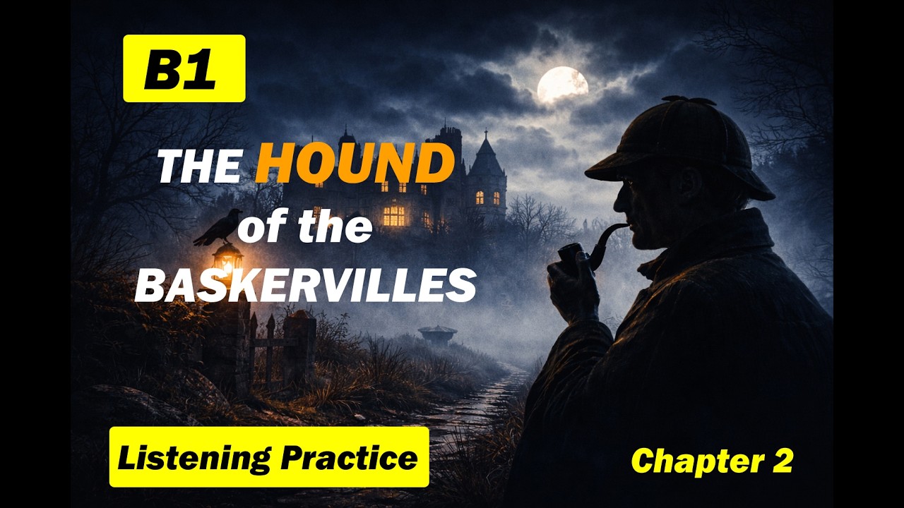 The Hound of the Baskervilles | Chapter 2 | B1 English Listening Practice