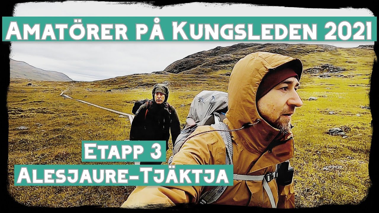 Vandring på Kungsleden: Abisko-Nikkaluokta - Etapp 3 Alesjaure-Tjäktja