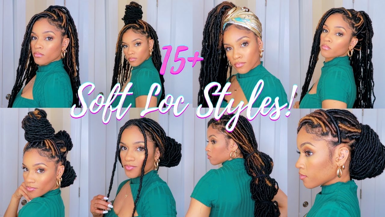 HOW TO STYLE SOFT LOCS IN 15+ WAYS | QUICK & EASY HAIRSTYLES FOR 32