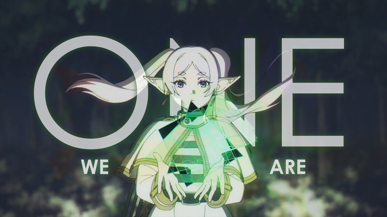 『AMV』Sousou no Frieren | We Are One【4K】