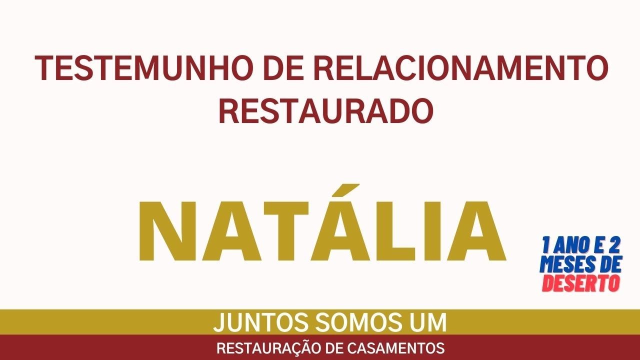 Testemunho de Relacionamento Restaurado - Natália