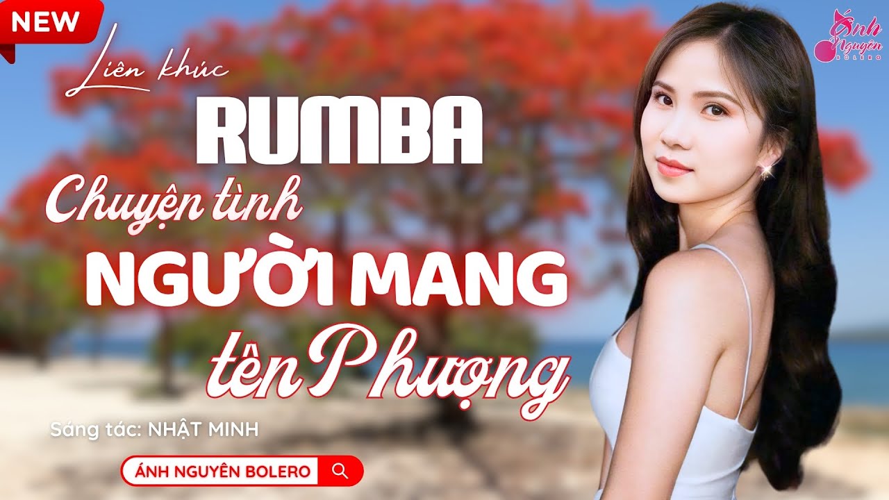 CHUYỆN TÌNH NGƯỜI MANG TÊN PHƯỢNG | Ánh Nguyên - Băng Nhi | LK Rumba Nghe 15 Phút Ngủ Ngon Tới Sáng