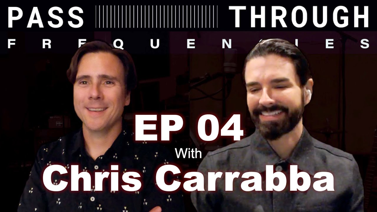 Pass-Through Frequencies EP04 | Guest: Chris Carrabba (Dashboard Confessional)
