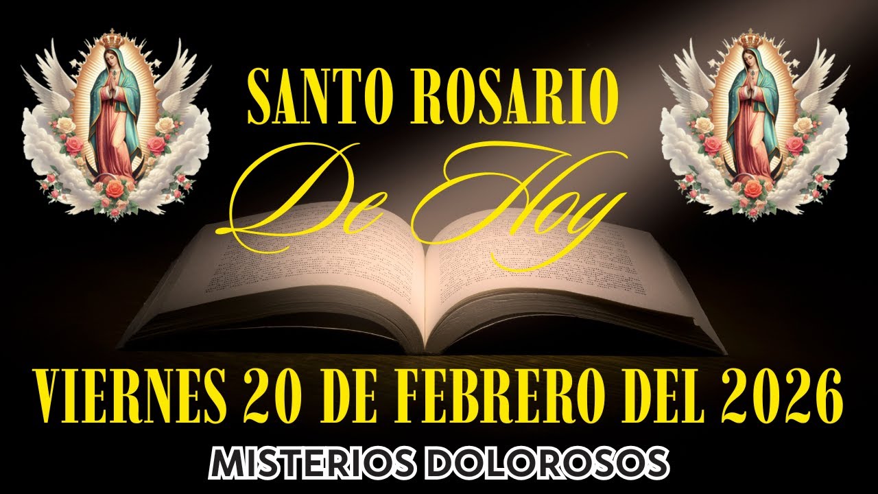 El Santo Rosario De Hoy | Viernes 20 De Febrero Del 2026 | Misterios Dolorosos | El Santo Rosario