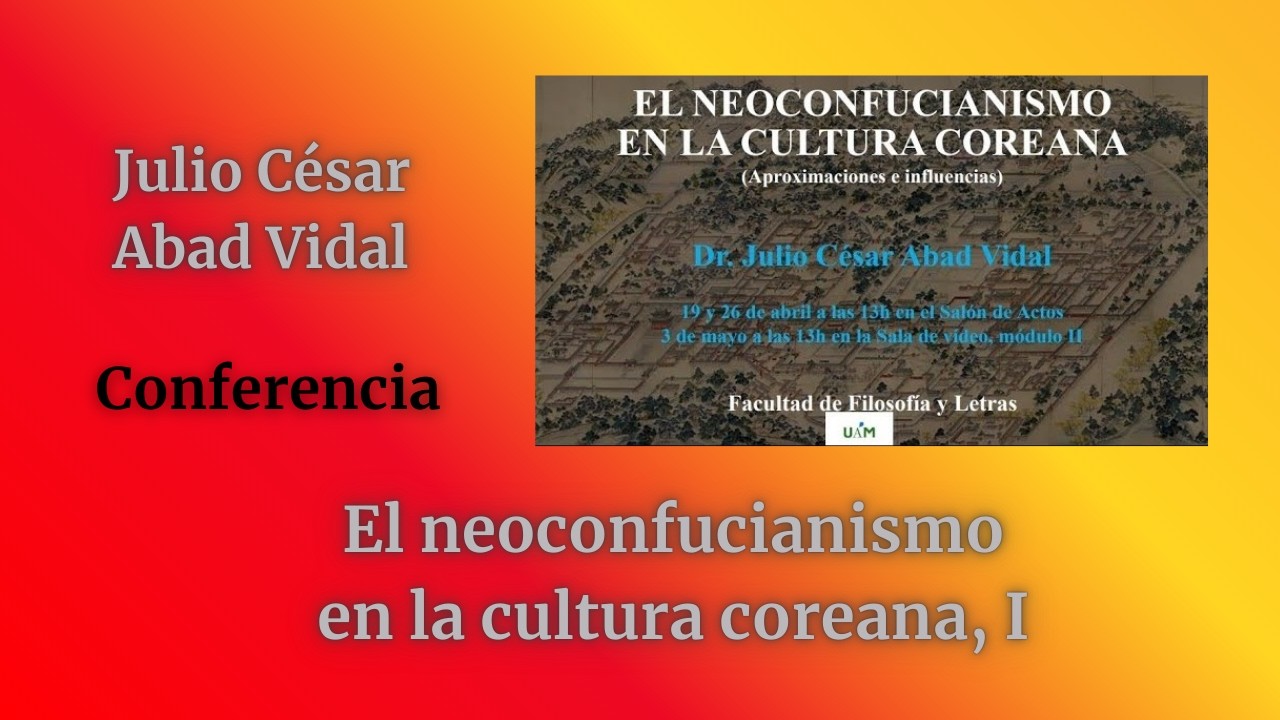 INFLUENCIA DEL NEOCONFUCIANISMO EN LA CULTURA COREANA, I _ 2022 04 19