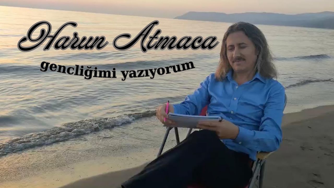 Harun Atmaca Gen&ccedil;liğim