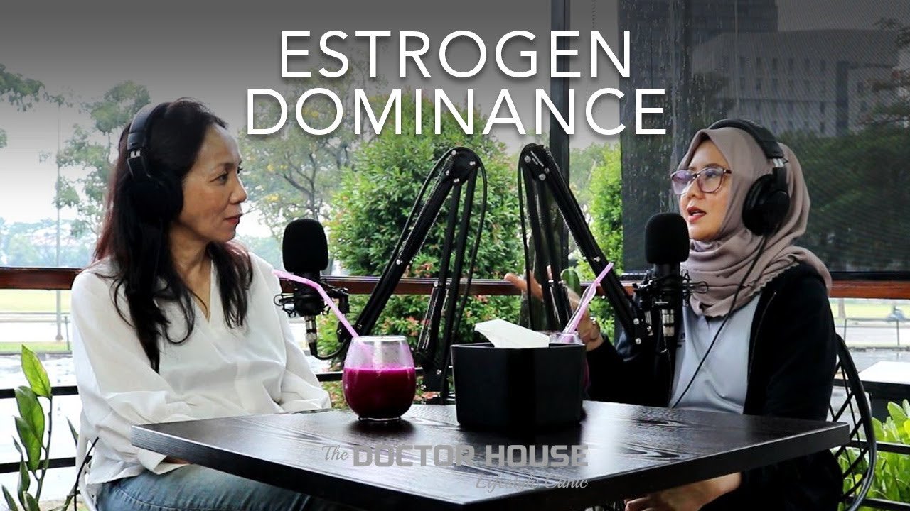 INI AKIBATNYA JIKA HORMON ESTROGEN TERLALU BERLEBIH - dr. Grace Hilza
