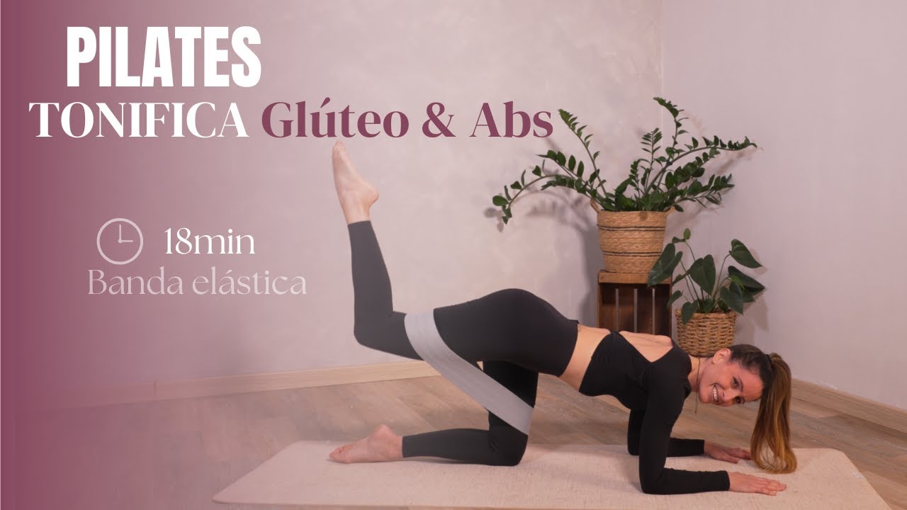 Pilates con Banda Elástica para PIERNAS, GLÚTEO Y ABDOMEN | Tonifica y Fortalece en Casa 18 MIN