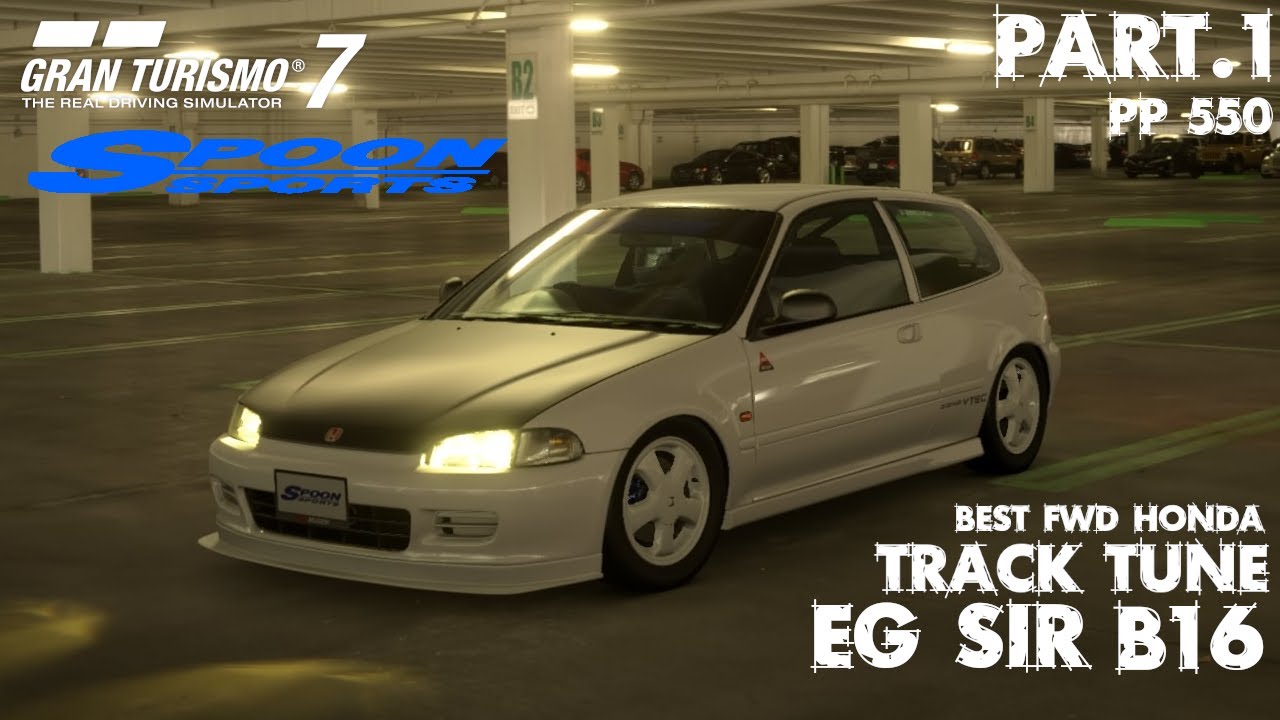 GRAN TURISMO 7 - SPOON SPORTS - 1993 HONDA CIVIC EG SIR B16 - PP550 ULTIMATE BUILD +TUNE +FULL RACE