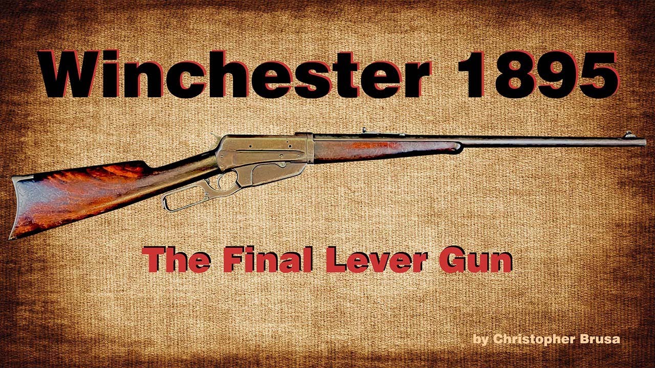 Winchester 1895 Lever Gun in 35 Winchester Center Fire - The Final Winchester Lever Gun