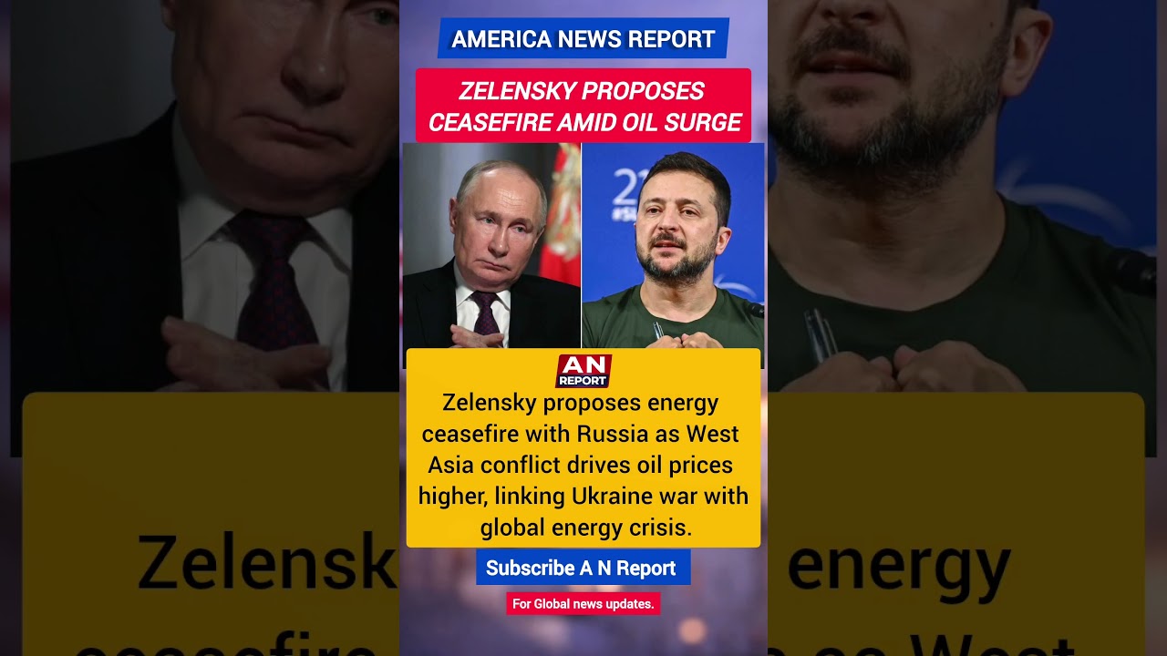 Zelensky Proposes Energy Ceasefire With Russia | Oil Surge Linked To War| Global Impact | A N REPORT