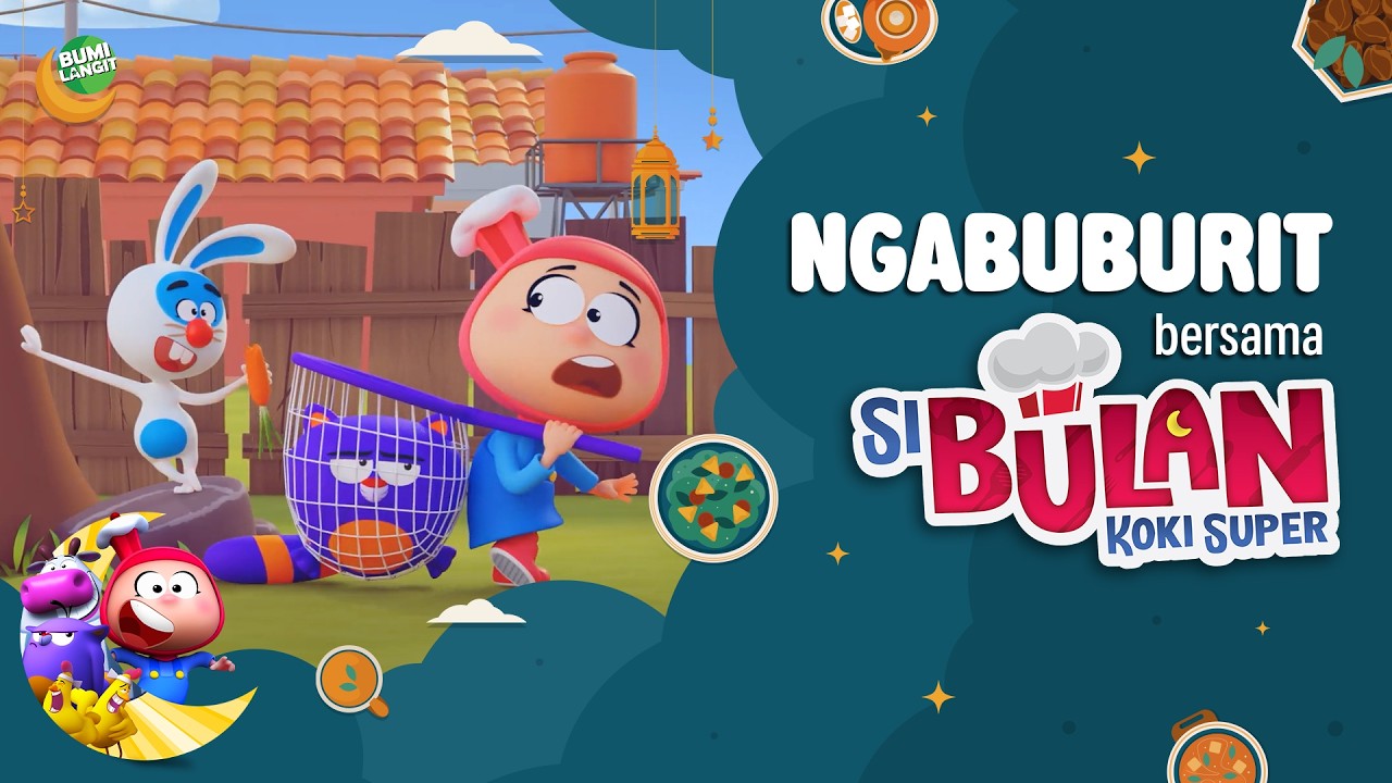 NGABUBURIT BERSAMA SI BULAN KOKI SUPER! - DAY 21 ANIMASI ANAK | KARTUN LUCU | DOA ANAK