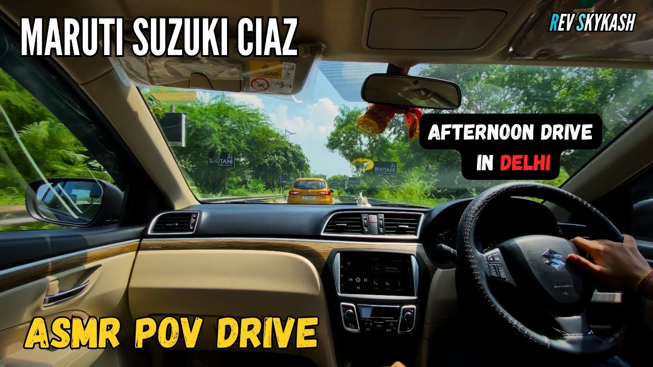 CIAZ POV DRIVE #3 | 4K | ZETA 2024 | ASMR | AFTERNOON DRIVE IN DELHI | #asmr #asmrdriving #pov