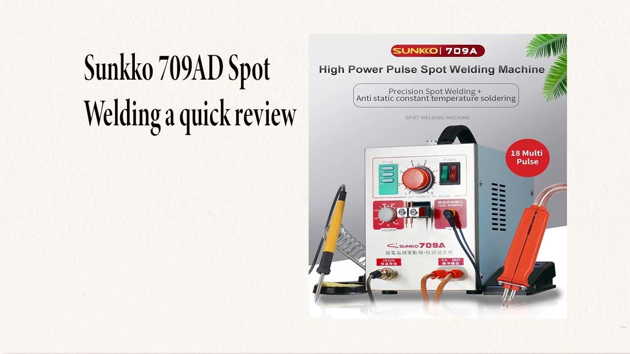 Sunkko 709A Spot Welder Welding quick review Technical