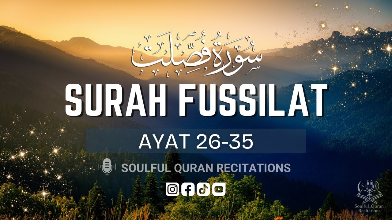 Surah Fussilat 26-35 | Heart-Melting Quran Recitation | A Message That Will Change You