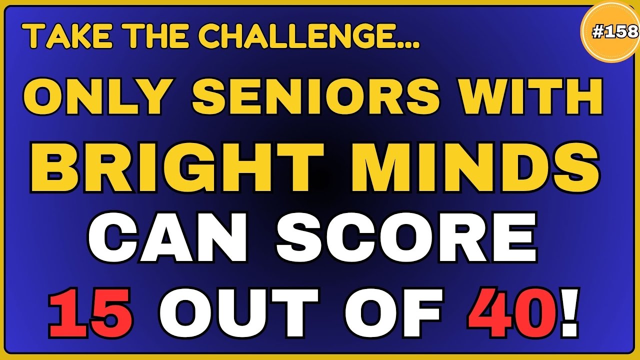 HARD QUIZ! ONLY SENIORS WITH BRIGHT MINDS CAN SCORE 15 OUT OF 40!  || 40 QUESTIONS #generalknowledge