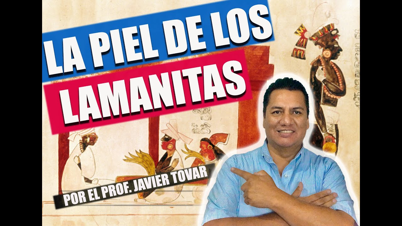 Miércoles de Arqueología | LA PIEL DE LOS LAMANITAS | Prof. Javier Tovar