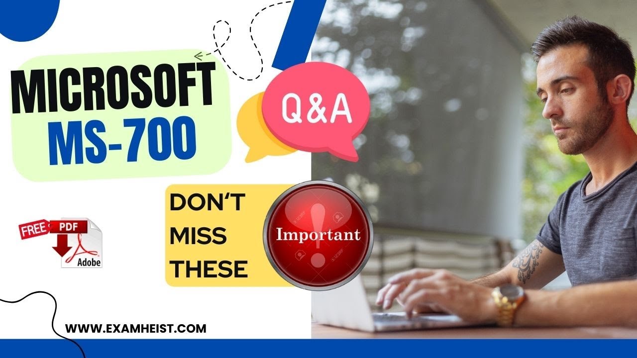 MS-700 | Important Exam Questions | Managing Microsoft Teams | 100% Pass | Free PDF | Exam Cram