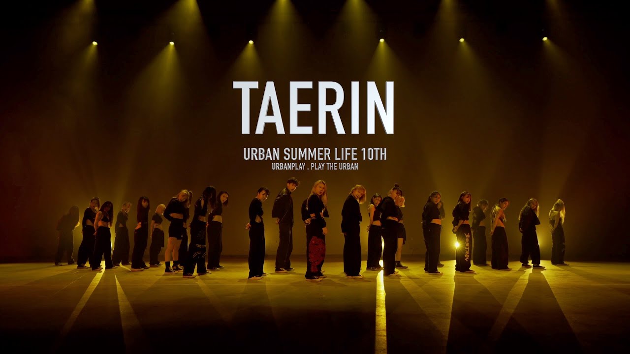 I URBAN SUMMER 10TH  l TAERIN I Choreography l PlayTheUrban