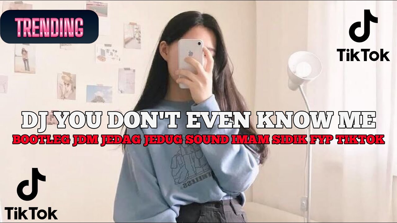 DJ YOU DON'T EVENT KNOW ME BOOTLEG JDM JEDAG JEDUG SOUND IMAM SIDIK | DJ TIKTOK TERBARU 2026!!