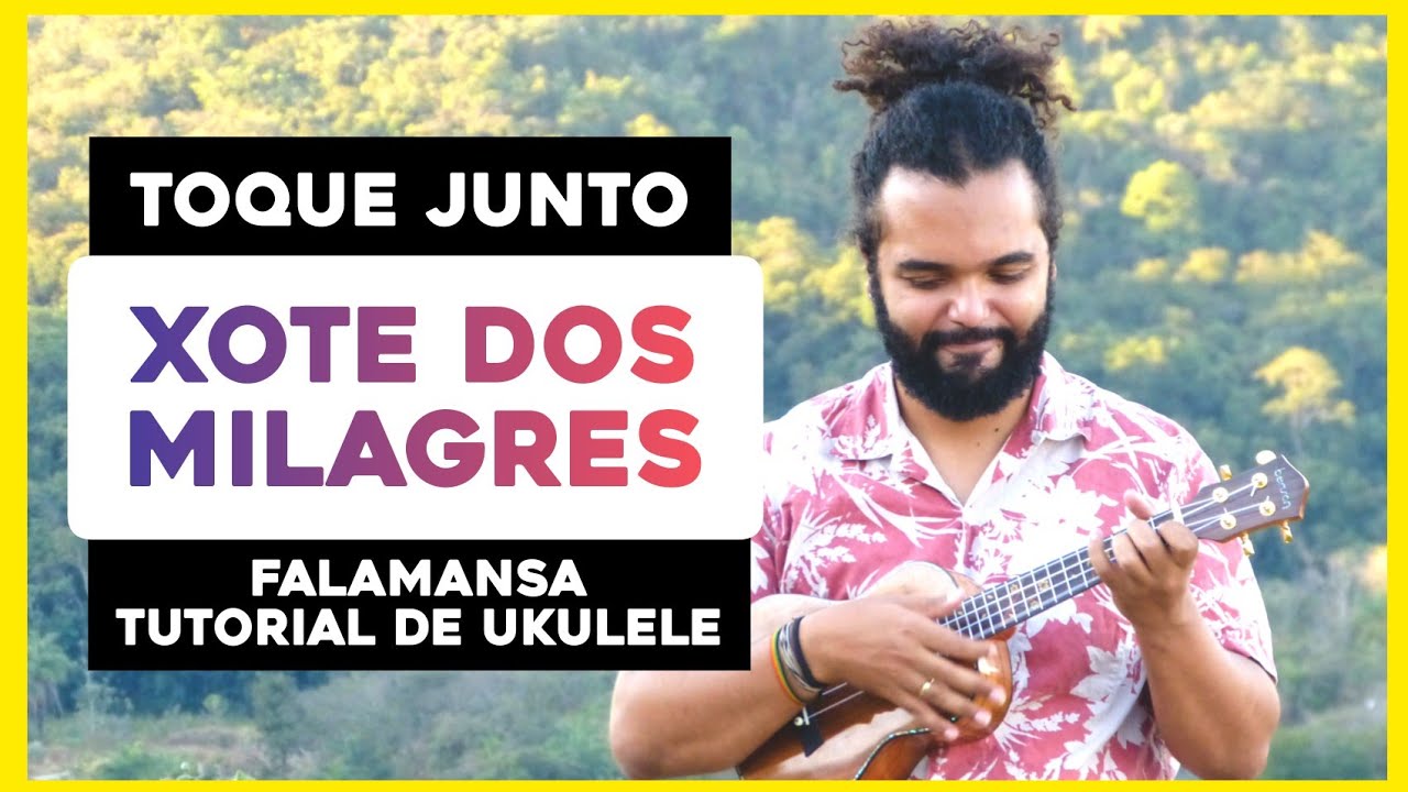 Toque Junto Xote Dos Milagres   Falamansa | Cifra Para Ukulele - Tutorial - Aula De Ukulele