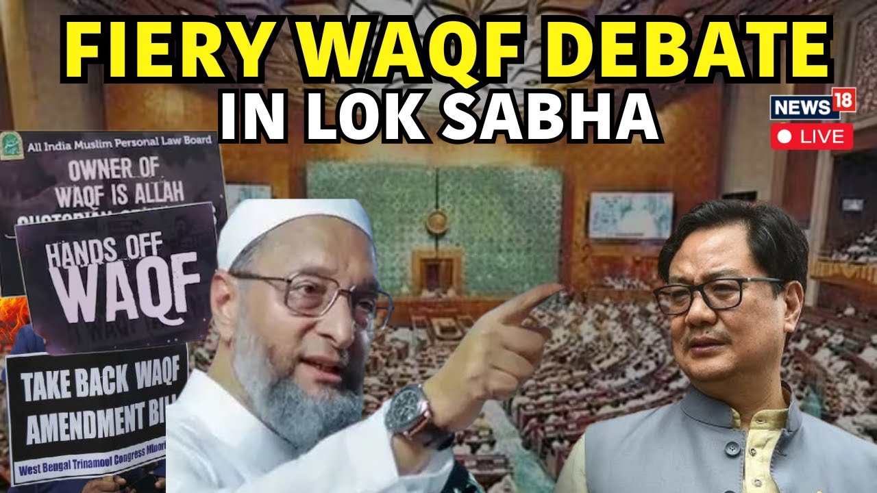 Waqf Amendment Bill Live Updates: Kiren Rijiju Tables Waqf Bill In Lok Sabha | Owaisi |PM Modi |N18L