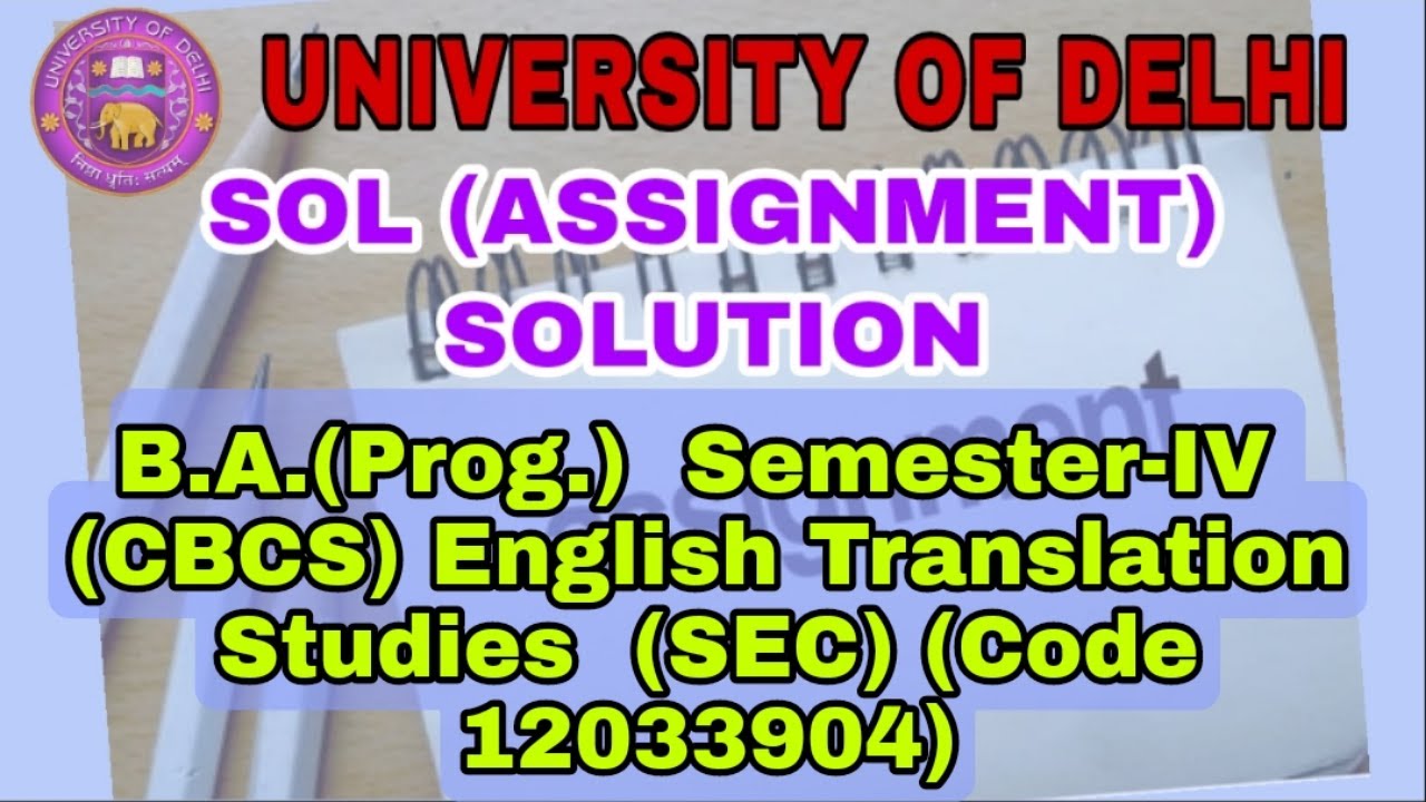 DU SOL ASSIGNMENT SOLUTION B.A.(Prog.) Semester-IV English Translation Studies (Code:-12033904)