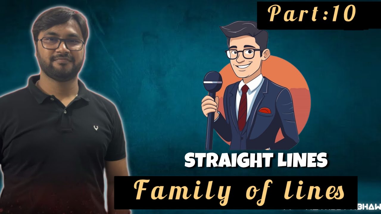 Family of Straight Lines | Class 11 Straight Line | IIT JEE & MHT CET Maths