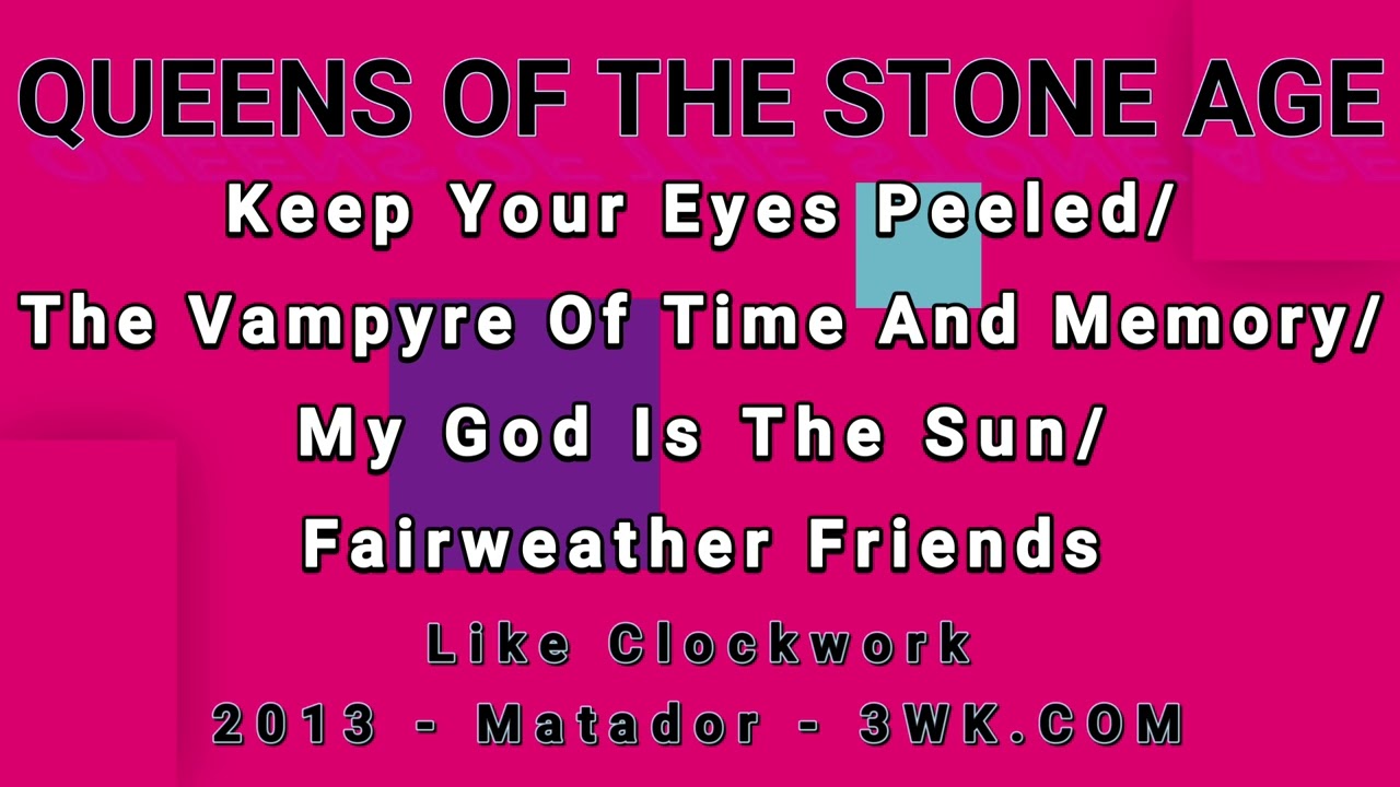 QUEENS OF THE STONE AGE-Keep Your Eyes Peeled/The Vampyre Of Time And Memory/My God...(titles below)