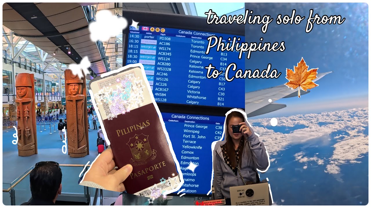 traveling solo from Philippines 🇵🇭 to Canada 🇨🇦 🍁
