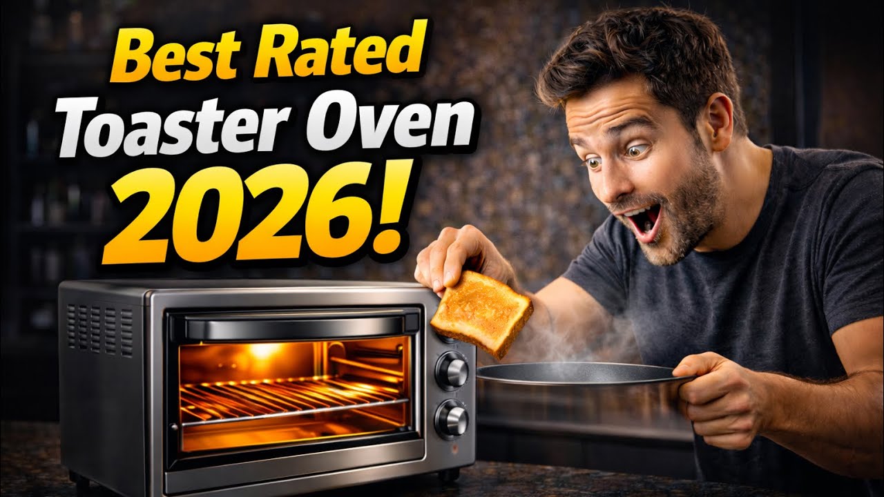 🔥2026 Toaster Oven Kings: Revealing the Top 5 best rated toaster oven 2026 winners🔥