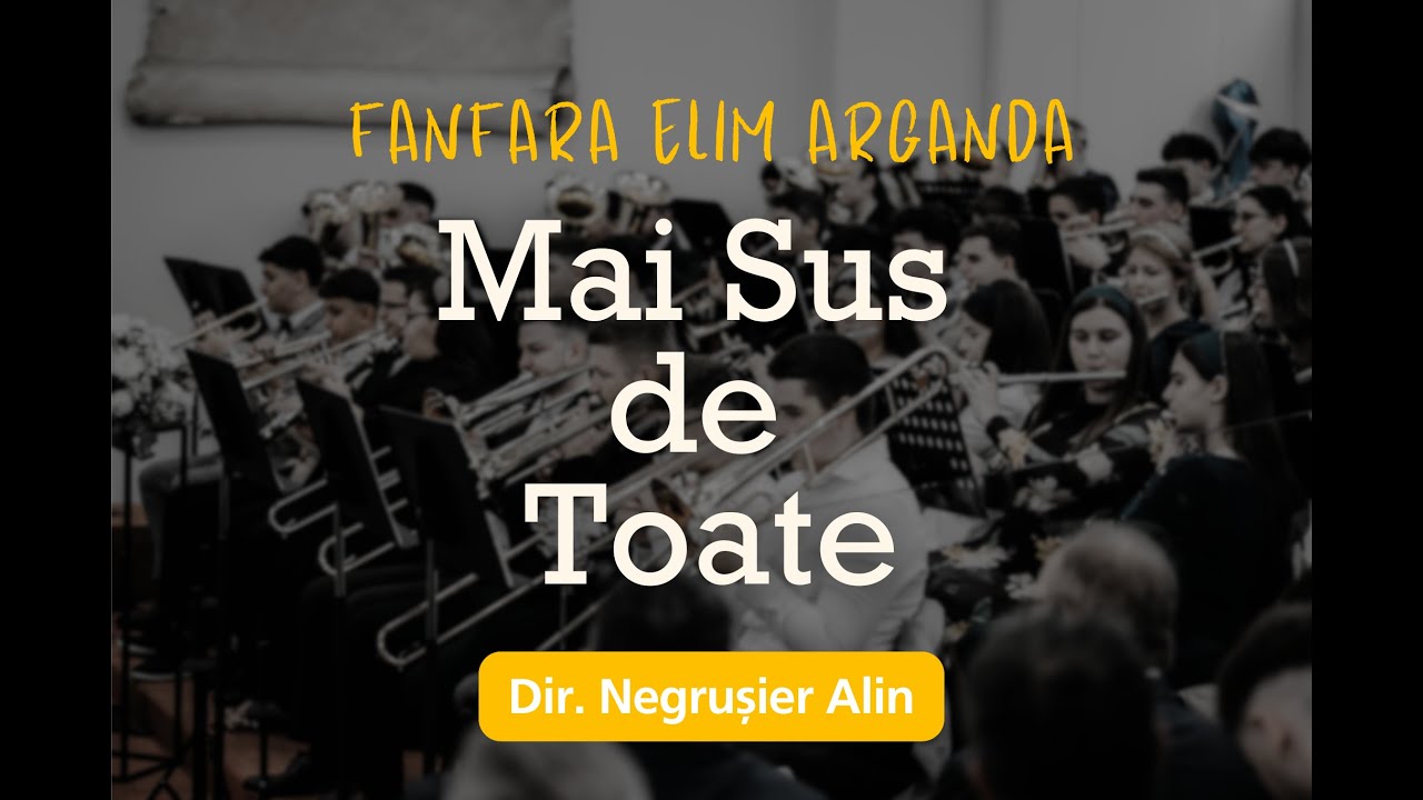 Mai Sus de Toate - Fanfara Elim Arganda
